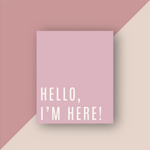 Cargar imagen en el visor de la galería, Thank You Cards "Hello, I'm Here" (Pink)