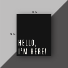 Cargar imagen en el visor de la galería, Tarjetas de Agradecimiento 10x12 cm | Hello, I'm Here Black