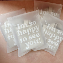 Cargar imagen en el visor de la galería, Bolsa de producto 24x30 cm | Frosted con zipper Im so happy to see you – Pack 100 piezas
