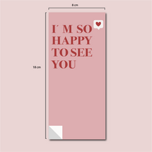 Cargar imagen en el visor de la galería, Sticker para caja "I'm So Happy To See You" (Pink Heart)