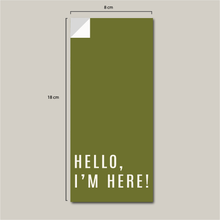 Cargar imagen en el visor de la galería, Stickers para cajas 8x 18 cm | Hello, I'm Here Green