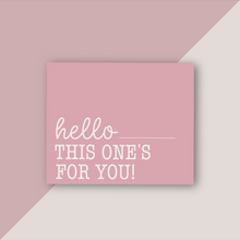 Cargar imagen en el visor de la galería, Thank You Cards &quot;Hello this ones for you!&quot; (Pink)
