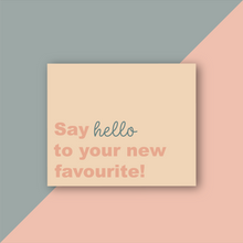 Cargar imagen en el visor de la galería, Thank You Cards &quot;Say Hello to your new Favourite&quot;
